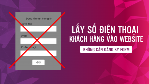 Lấy số điện thoại vào web không cần điền form